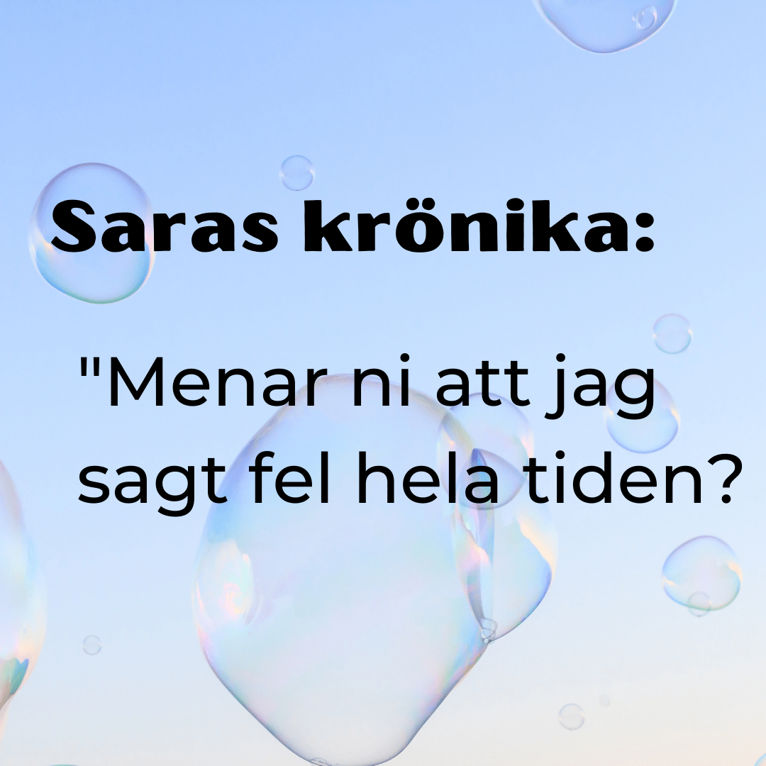 Himmel, såpbubblor och texten Saras krönika